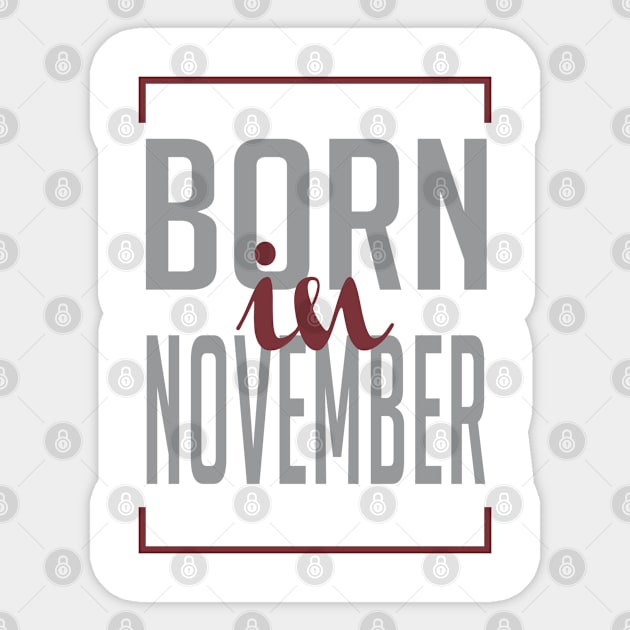 Born in November Sticker by C_ceconello